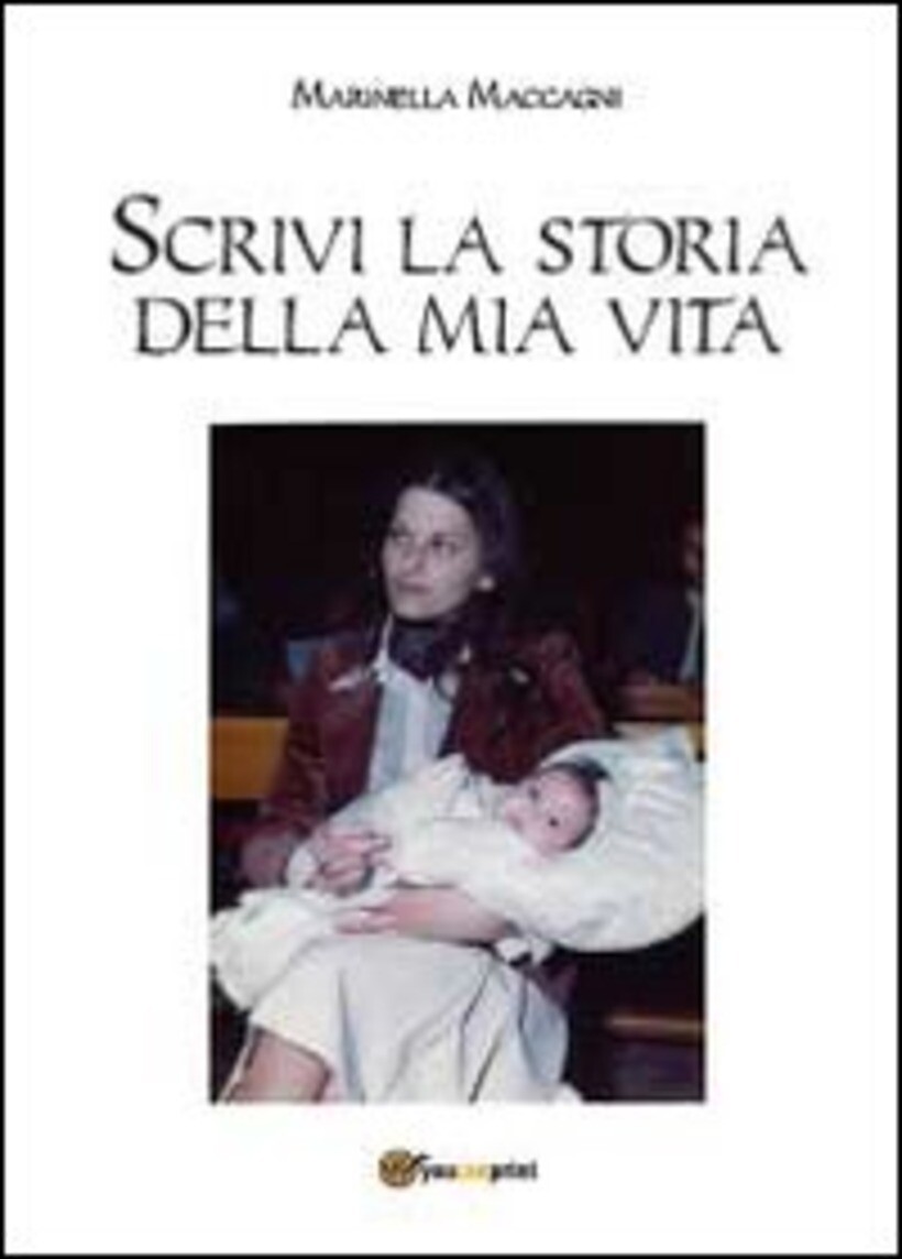 SCRIVI LA STORIA DELLA MIA VITA - MACCAGNI MARINELLA 9788891121332