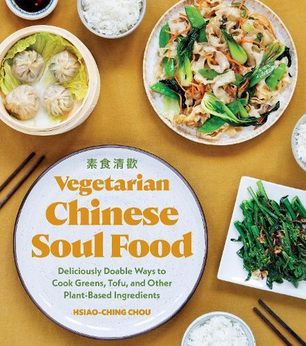 Hsiao-Ching Chou Vegetarian Chinese Soul Food (Tascabile) Chinese Soul Food