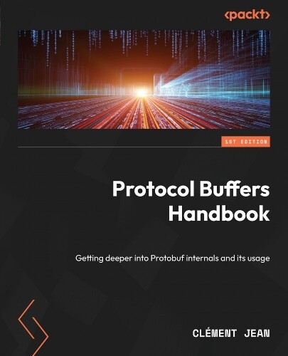 Clément Jean Protocol Buffers Handbook (Tascabile)