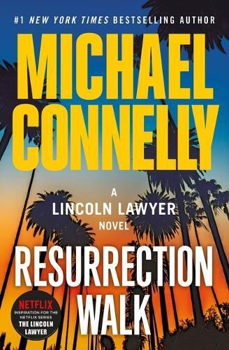 Michael Connelly Resurrection Walk (Tascabile) Lincoln Lawyer Novel