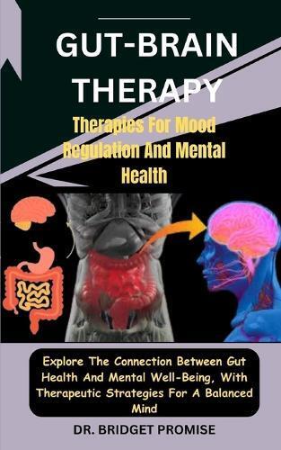 DR. BRIDGET PROMISE Bridget Promise Gut-Brain THERAPY (Tascabile)