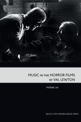 Michael Lee Music in the Horror Films of Val Lewton (Tascabile)