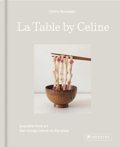 Celine Rousseau La Table by Celine (Copertina rigida)
