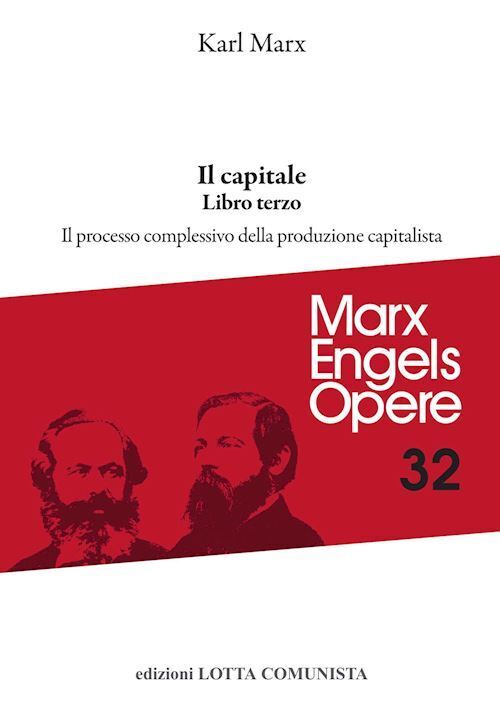 IL CAPITALE LIBRO TERZO .  - MARX KARL - LOTTA COMUNISTA