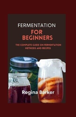 Regina Barker Fermentation for Beginners (Tascabile)