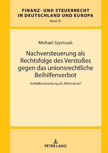 Michael Szymcza Nachversteuerung als Rechtsfolge des Verstoße (Copertina rigida)