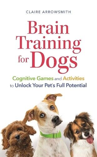Claire Arrowsmith Brain Training for Dogs (Tascabile)