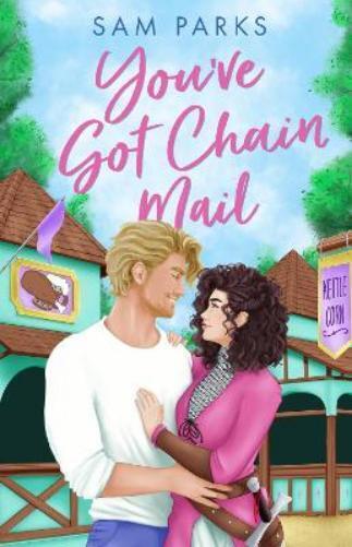 Sam Parks You’ve Got Chain Mail (Tascabile) Roll for Romance