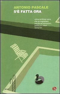 9788865590379 S'è fatta ora - Antonio Pascale