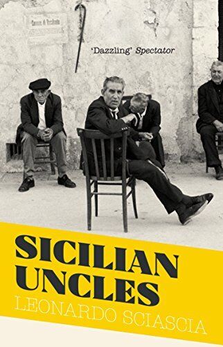 9781847089267 Sicilian Uncles - Leonardo Sciascia