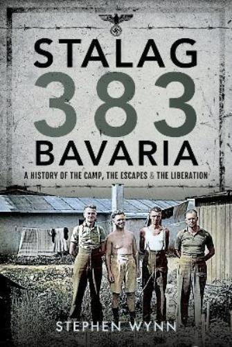 Stephen Wynn Stalag 383 Bavaria (Copertina rigida)
