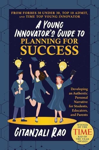Gitanjali  Rao A Young Innovator's Guide to Planning for Success (Tascabile)