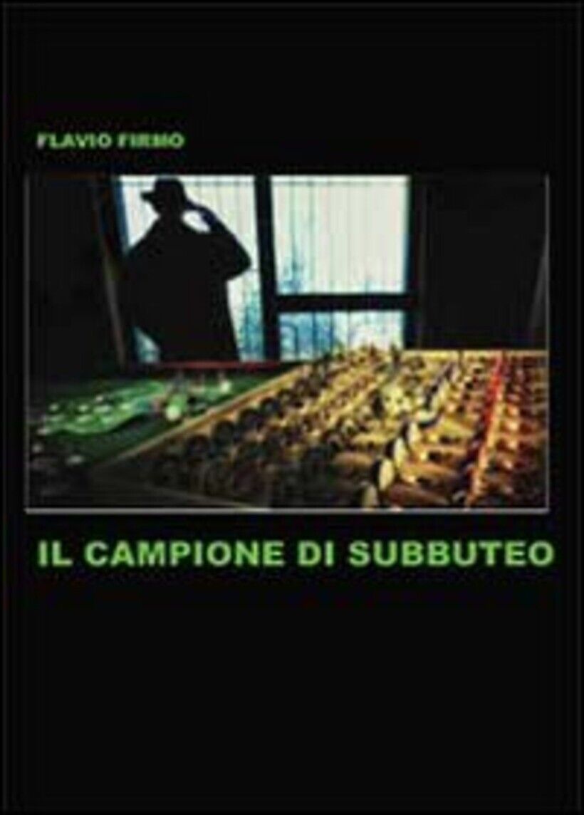 CAMPIONE DI SUBBUTEO (IL) - FIRMO FLAVIO 9788891113818