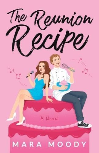 Mara Moody The Reunion Recipe (Tascabile)