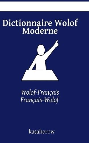 Kasahorow kasahorow Dictionnaire Wolof Moderne (Tascabile) Wolof Kasahorow