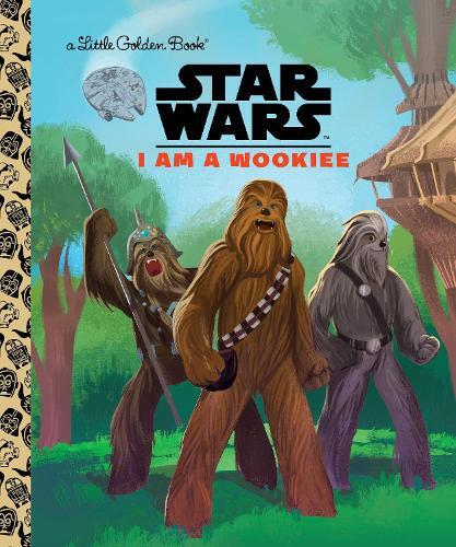 I Am a Wookiee (Star Wars) (Copertina rigida) Little Golden Book