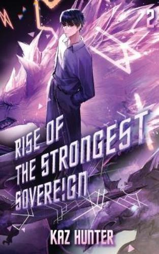 Kaz Hunter Rise of the Strongest Sovereign 2 (Tascabile)