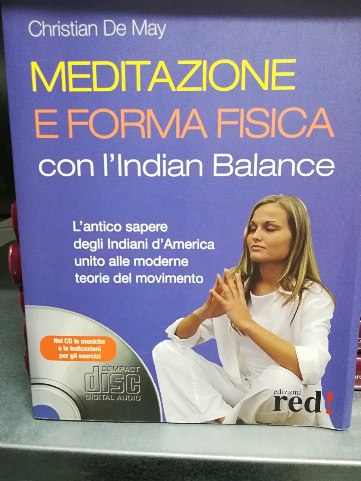 Libro Meditazione e forma fisica con l'Indian Balance Edizioni Red