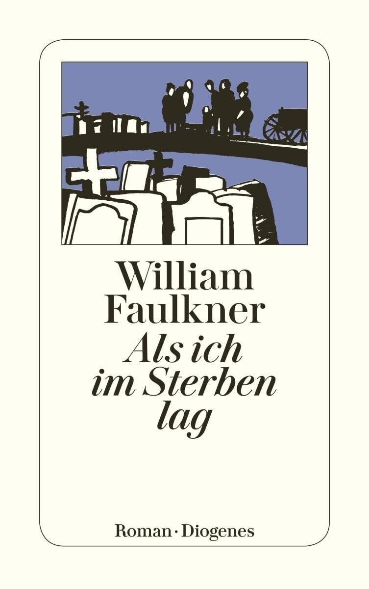 Peter Schünemann William Faulkner Albert Hess Als ich im Sterben lag (Tascabile)