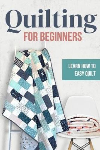 Samuel Kerr Quilting for Beginners (Tascabile)