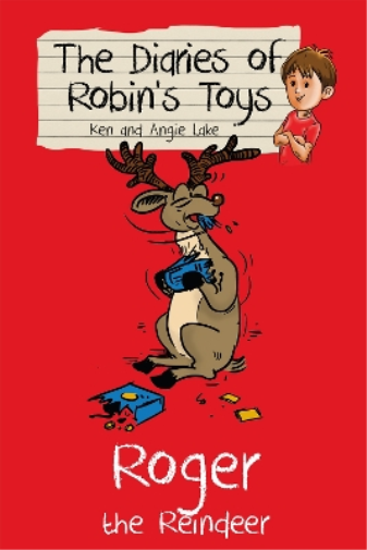 Ken Lake Angie Lake Roger the Reindeer (Tascabile) Diaries of Robin's Toys