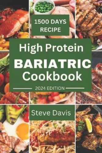 Steve Davis High Protein Bariatric Cookbook (Tascabile)