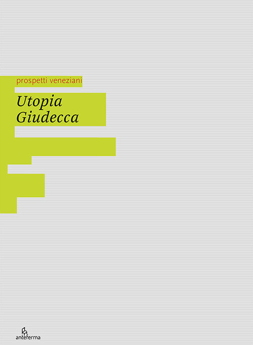 Utopia Giudecca - Poli C. (cur.)