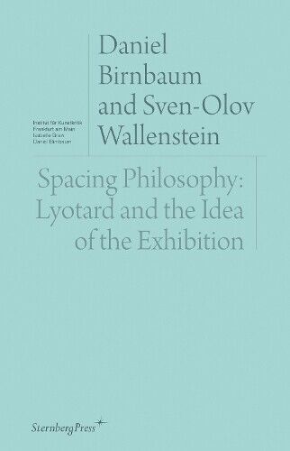 Daniel Birnbaum Sven-Olov Wallenstein Spacing Philosophy (Tascabile)
