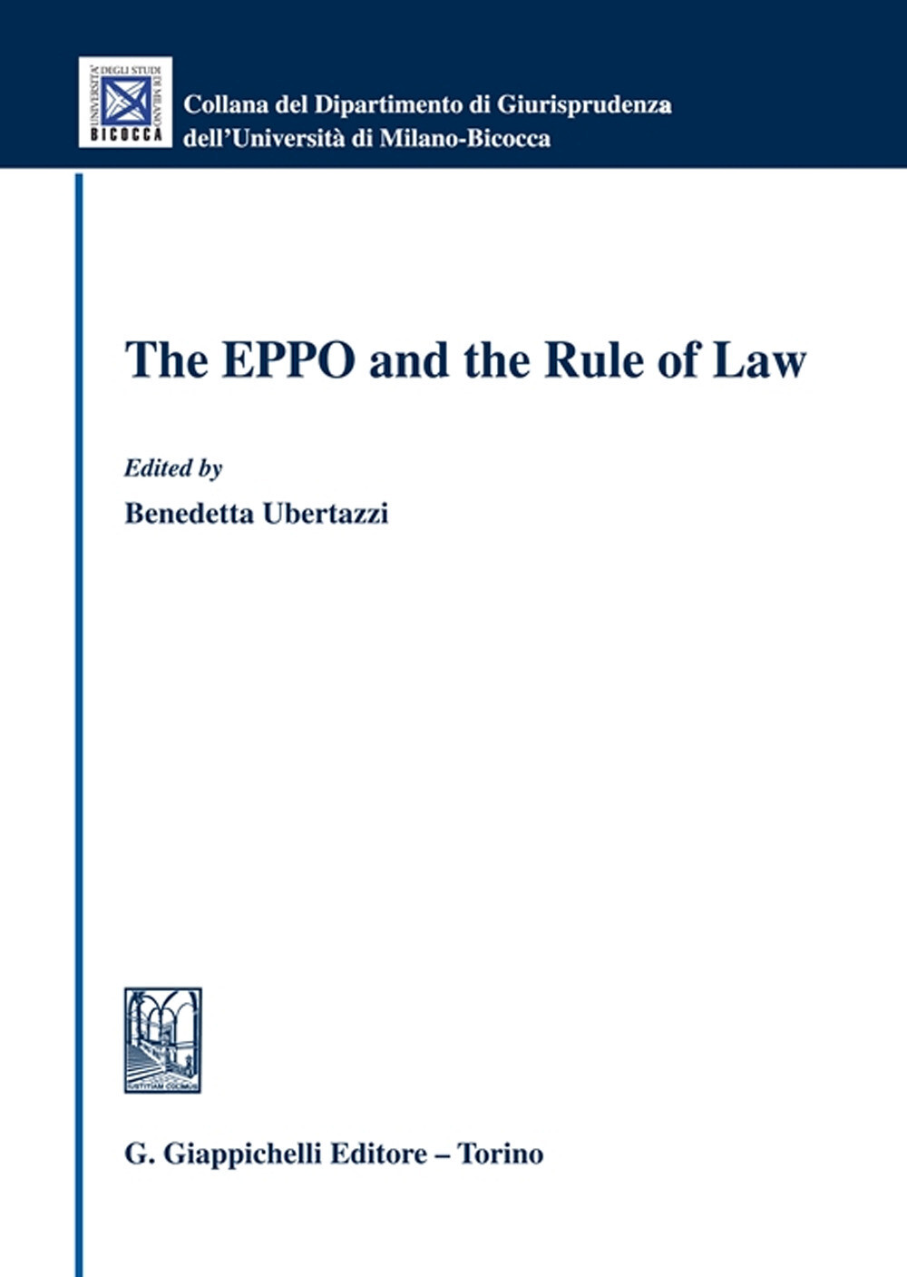 The EPPO and the Rule of Law - Ubertazzi B. (cur.)