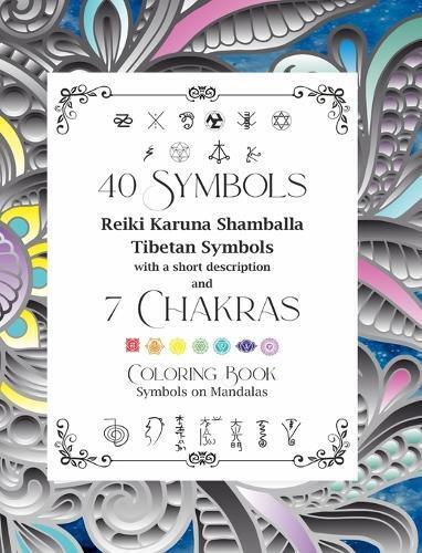 Dominic Oghi 40 Symbols Reiki Karuna Shamballa Tibetan Symbol (Copertina rigida)