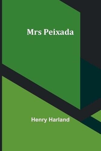 Henry Harland Mrs Peixada (Tascabile)