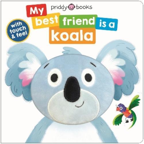 Roger Priddy My Best Friend Is A Koala (Libro di cartone) My Best Friend is A