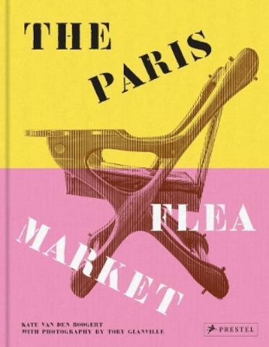 Kate van den Boogert The Paris Flea Market (Copertina rigida)