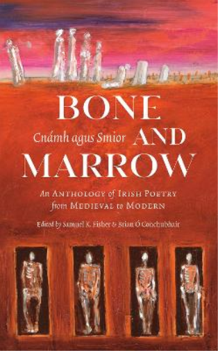 Samuel K. Fisher Bone and Marrow/Cnámh agus Smior (Tascabile)
