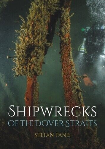 Stefan Panis Shipwrecks of the Dover Straits (Tascabile)
