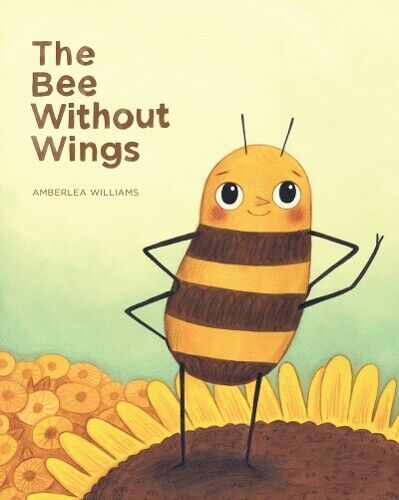 Amberlea Williams The Bee Without Wings (Copertina rigida)