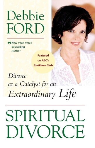 Debbie Ford Spiritual Divorce (Tascabile)