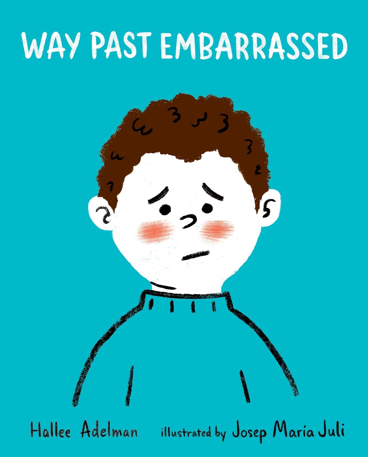 Hallee Adelman Josep Maria Juli Way Past Embarrassed (Tascabile)
