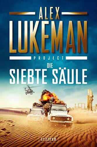 Alex Lukeman DIE SIEBTE SÄULE (Project 3): Thriller (Copertina rigida)