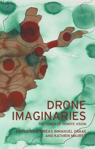 Andreas Immanuel Graae Drone Imaginaries (Tascabile)