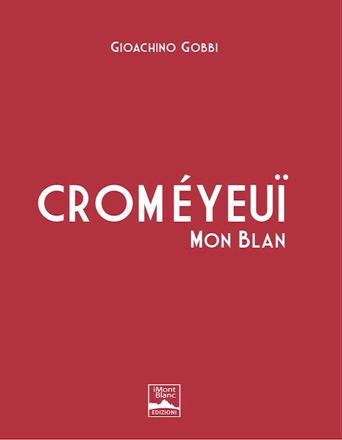 COURMAYEUR (CROMÉYEUÏ MON BLAN)  - GOBBI GIOACHINO, MARTINELLI G. (Curatore) -