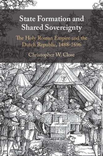 Christopher W. Close State Formation and Shared Sovereignty (Tascabile)