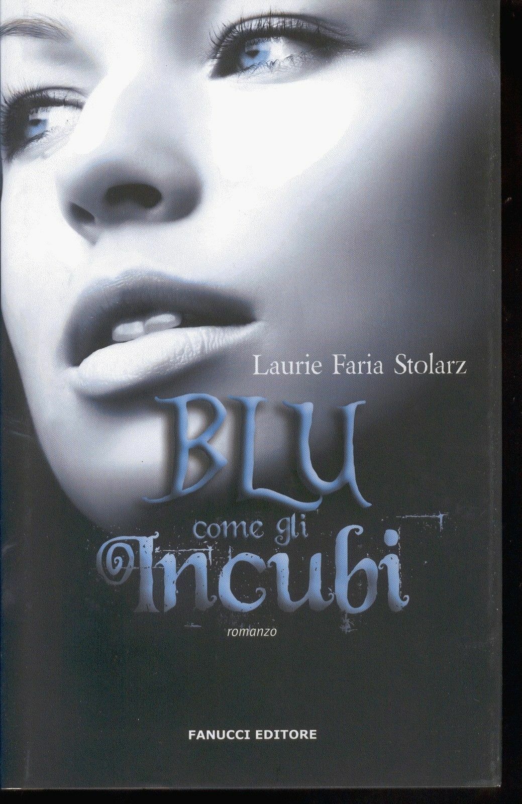 BLU COME GLI INCUBI di Laurie Faria Stolarz, Ed. Fanucci