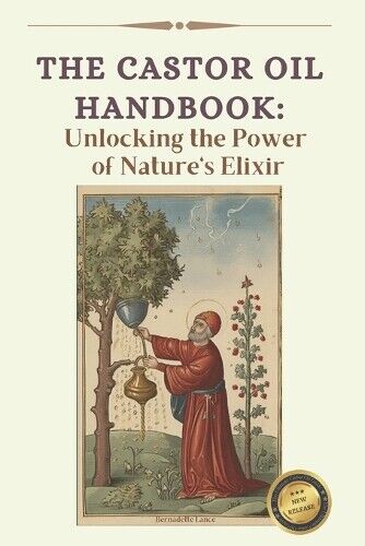 Bernadette Lance The Ultimate Guide to Castor Oil (Tascabile)