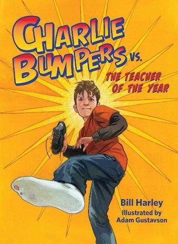 Bill Harley Charlie Bumpers vs. the Teacher of the Year (Tascabile)