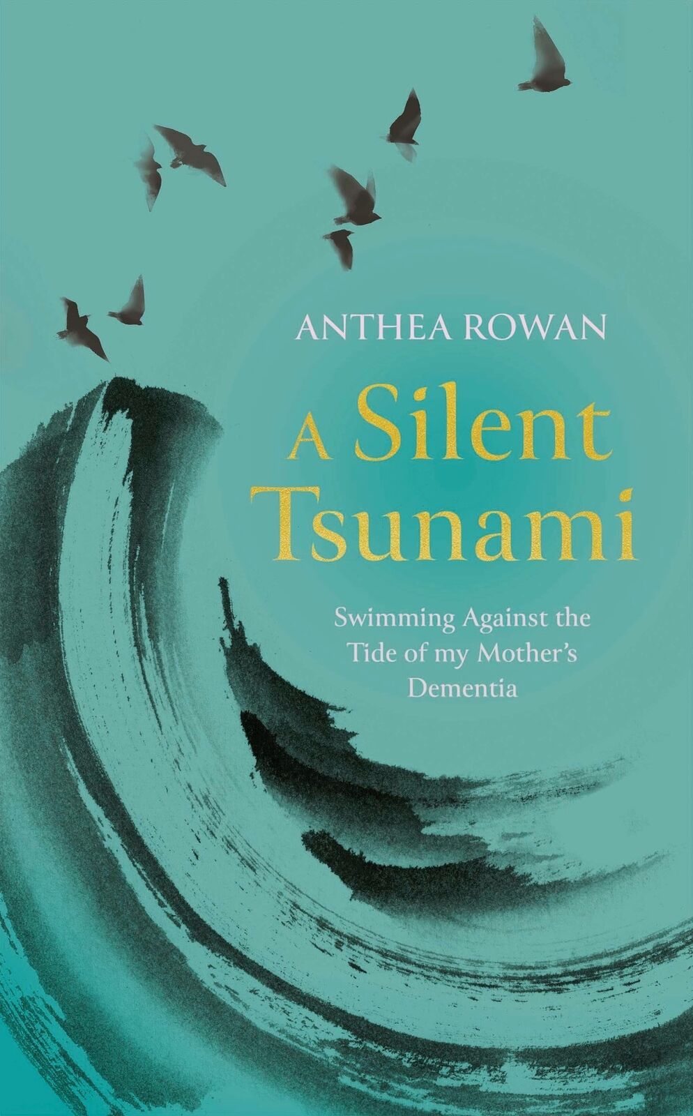 Anthea Rowan A Silent Tsunami (Copertina rigida)