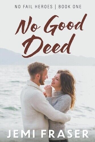 Jemi Fraser No Good Deed (Tascabile) No Fail Heroes
