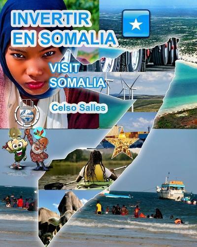 Celso Salles INVERTIR EN SOMALIA - Visit Somalia - Celso Salles (Tascabile)