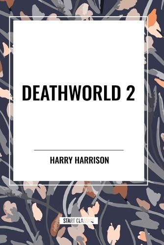 Harry Harrison Deathworld 2 (Tascabile)