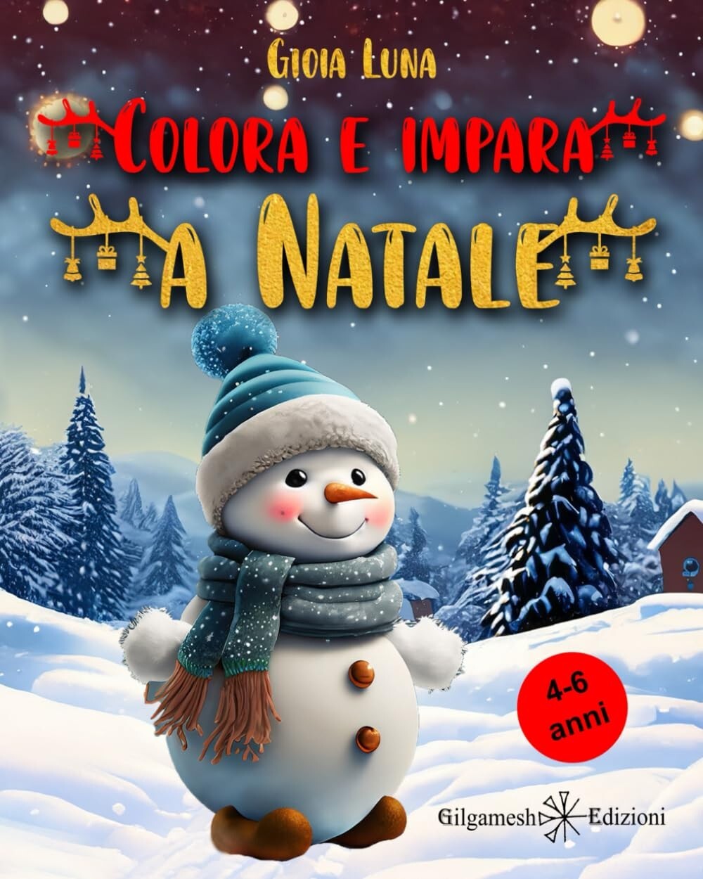 Colora e impara a Natale: Impara a leggere e scrivere di Gioia Luna, 2023, Gi